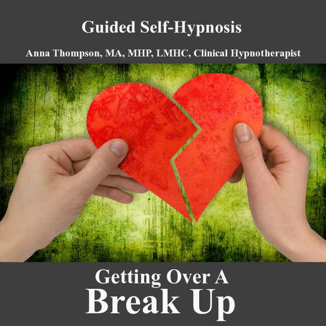 Релиз Getting over a Breakup, Hypnosis for Breaking up, Healing Your Broken Heart or Heartbreak, Divorce
