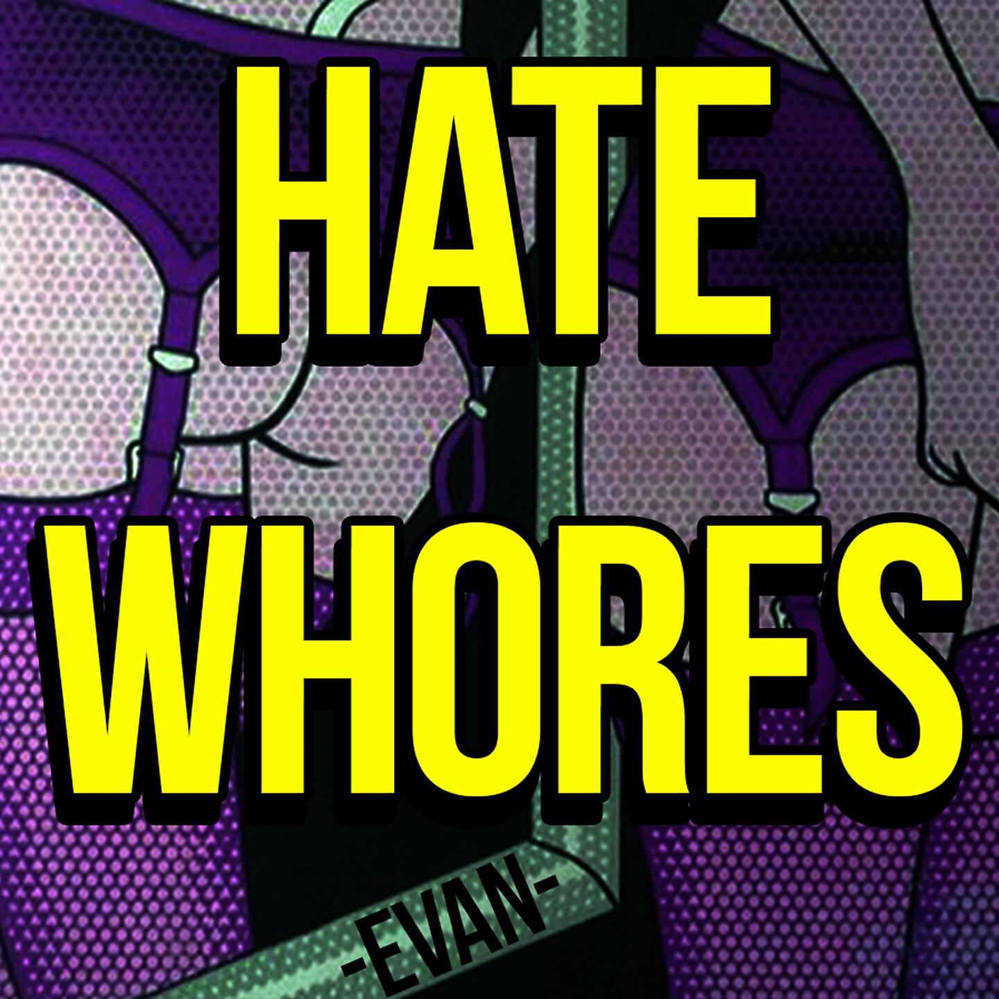 Постер альбома Hate Whores