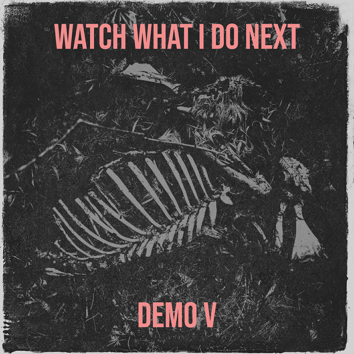 Релиз Watch What I Do Next