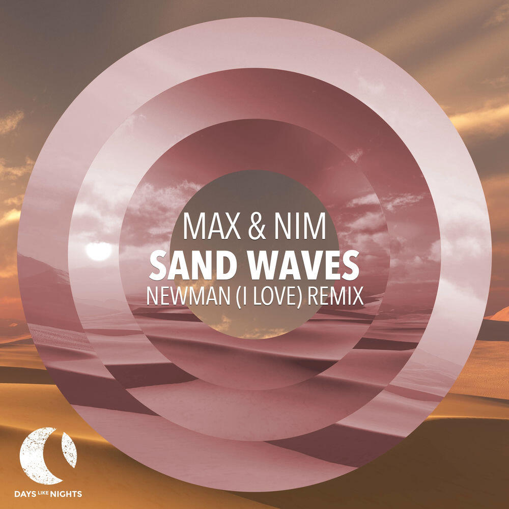 Релиз Sand Waves [Newman (I Love) Remix]