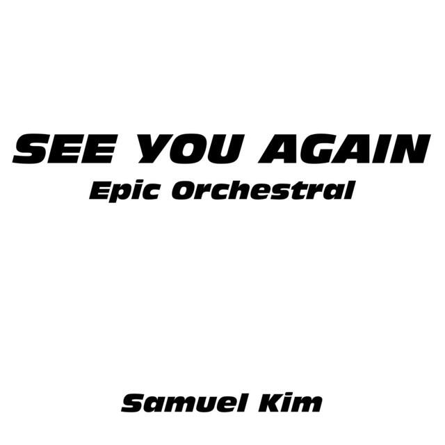 Релиз See You Again (Epic Orchestral Version) [Cover]