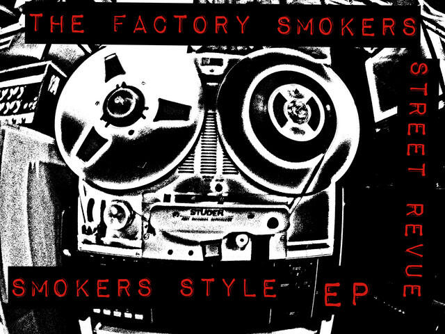 The Factory Smokers street revue