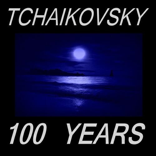 Релиз Tchaikovsky : 100 Years