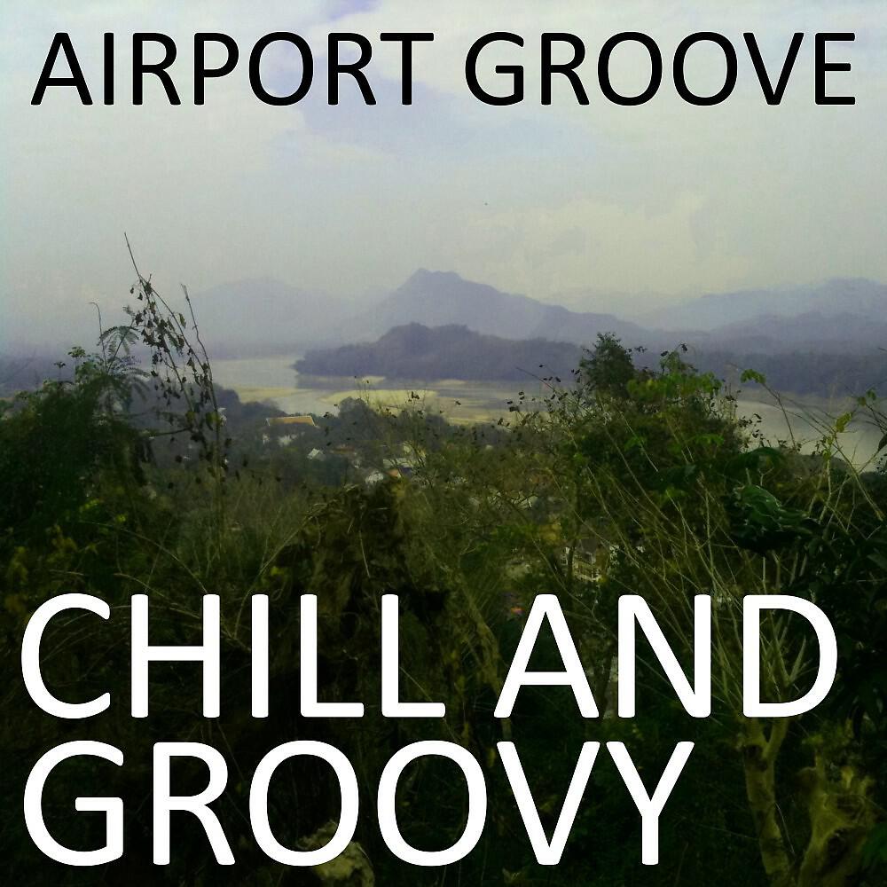 Релиз Chill and Groovy