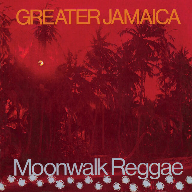 Релиз Greater Jamaican Moonwalk Reggae (Expanded Version)