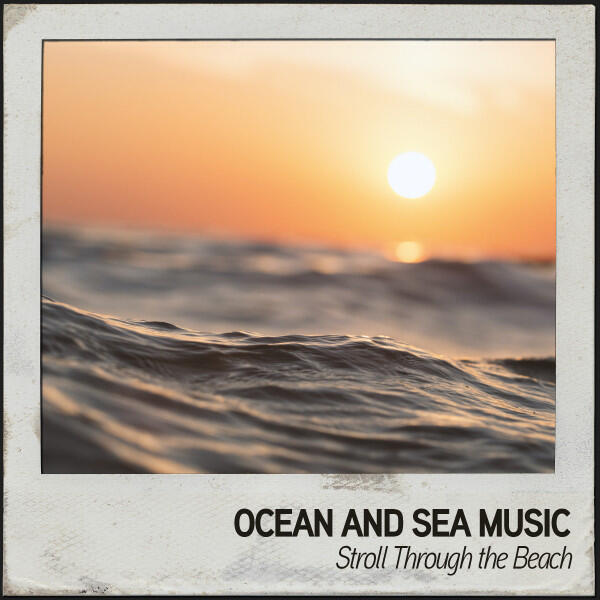 Релиз Ocean and Sea Music: Stroll Through the Beach