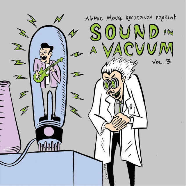 Релиз Atomic Mouse Recordings Presents: Sound in a Vacuum, Vol. 3