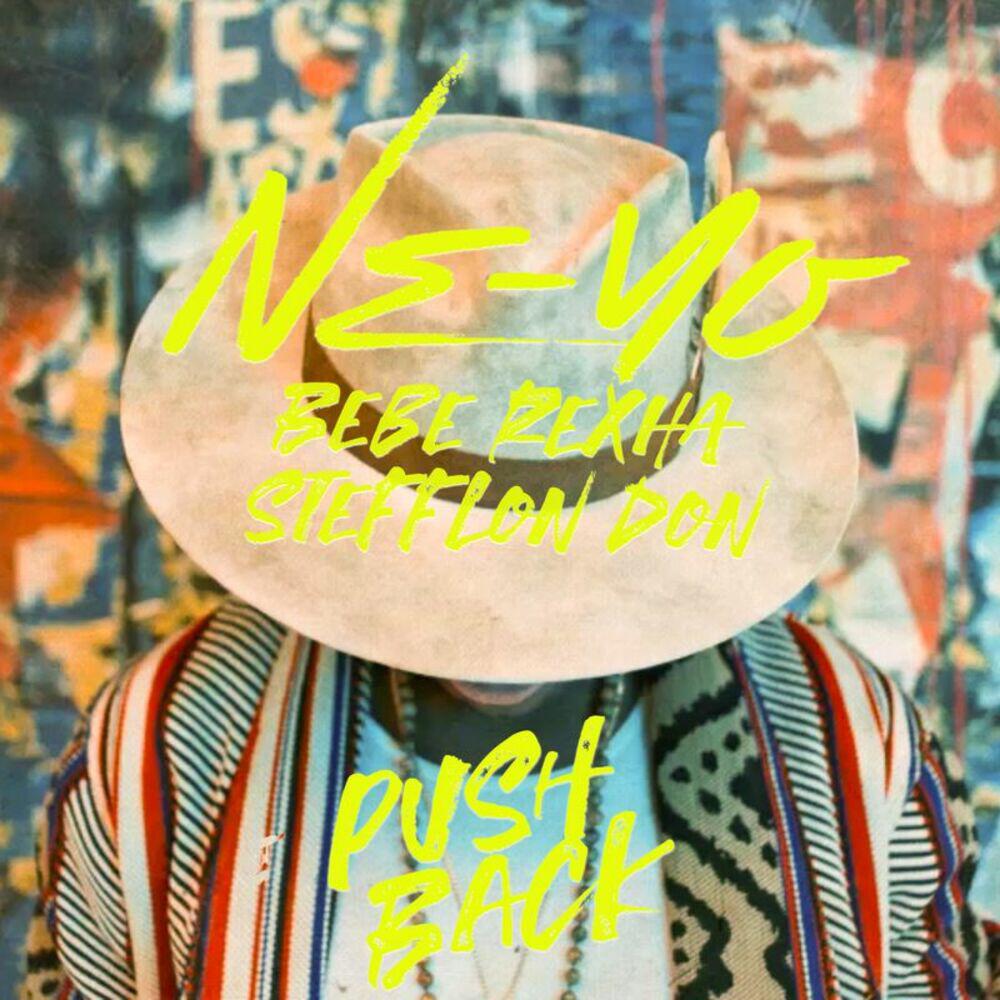 Релиз Push Back (Ne-Yo, Bebe Rexha, Stefflon Don)
