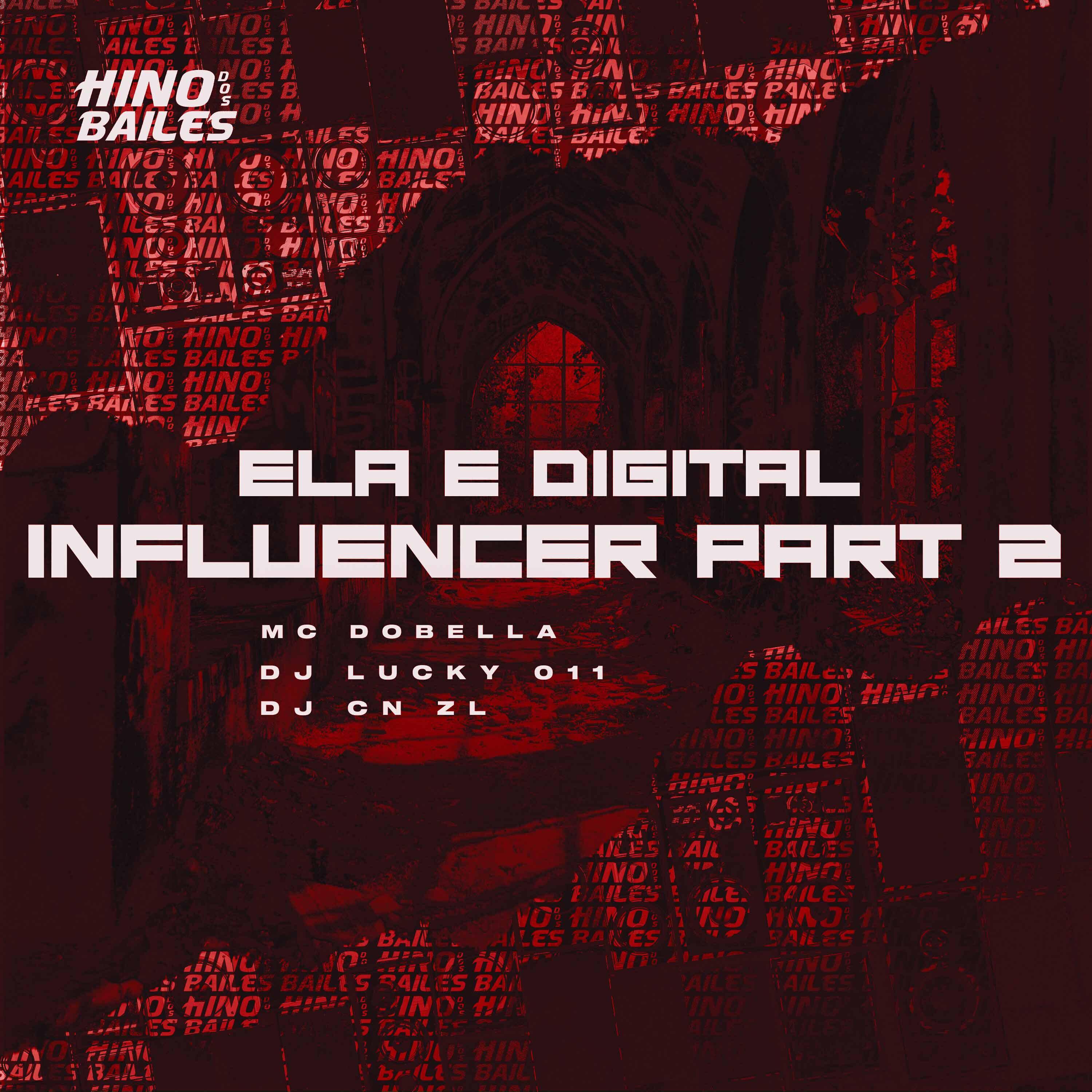 Релиз Ela É Digital Influencer, Pt. 2