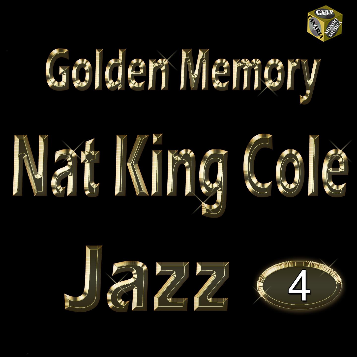 Постер альбома Golden Jazz: Nat King Cole, Vol. 4