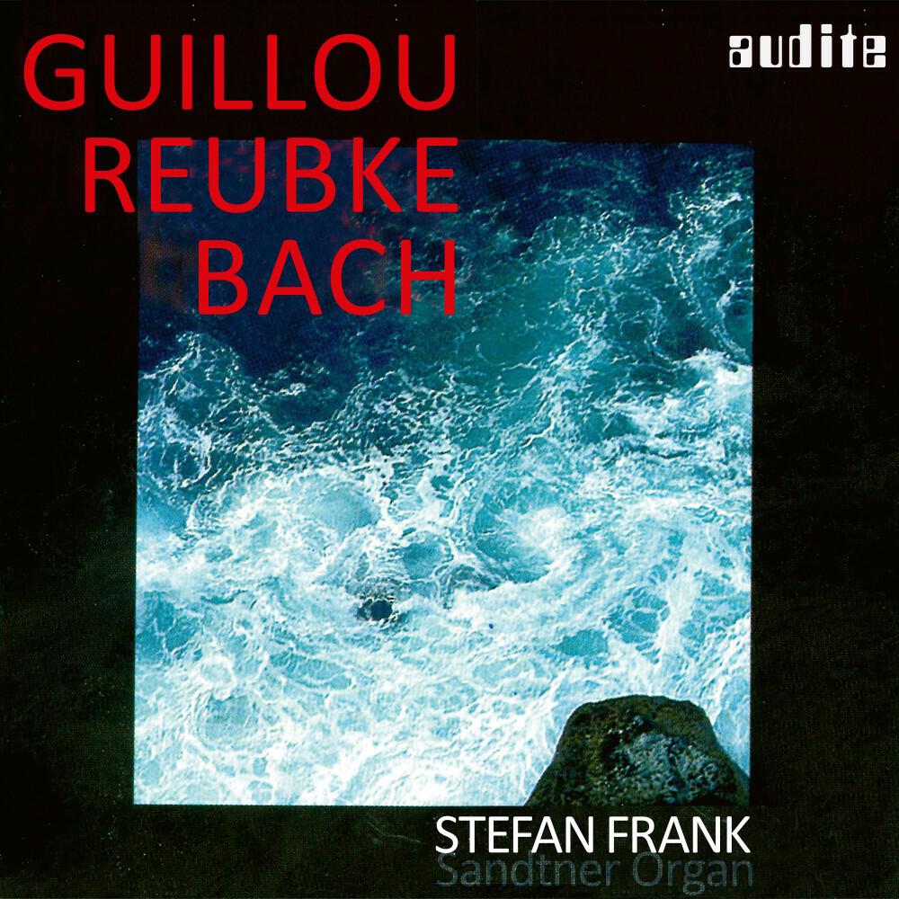 Релиз Guillou - Bach - Reubke