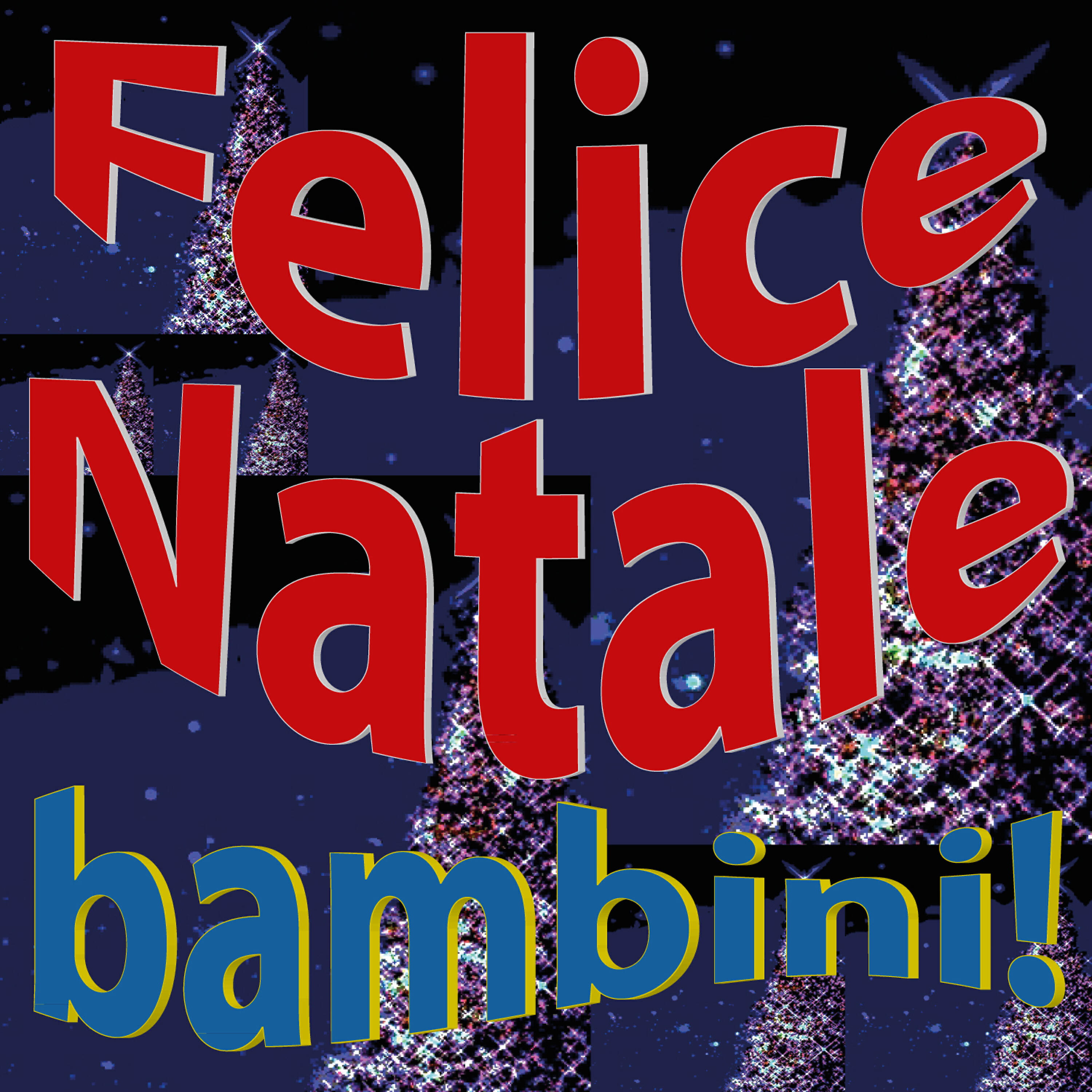 Постер альбома Felice Natale, bambini!