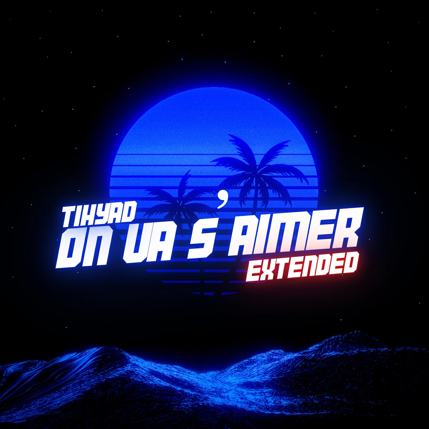 Релиз ON VA S'AIMER (Extended)