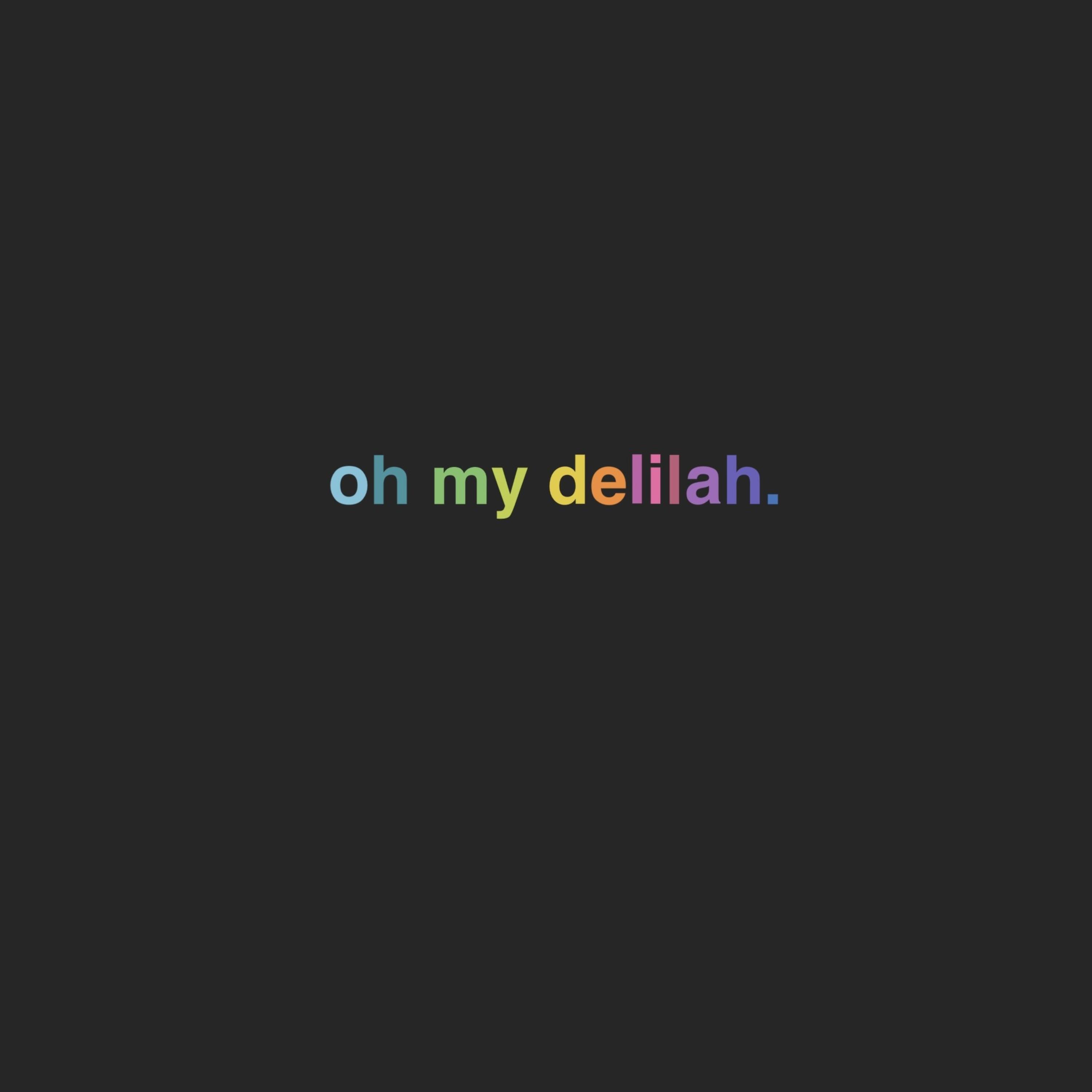 Релиз Oh My Delilah