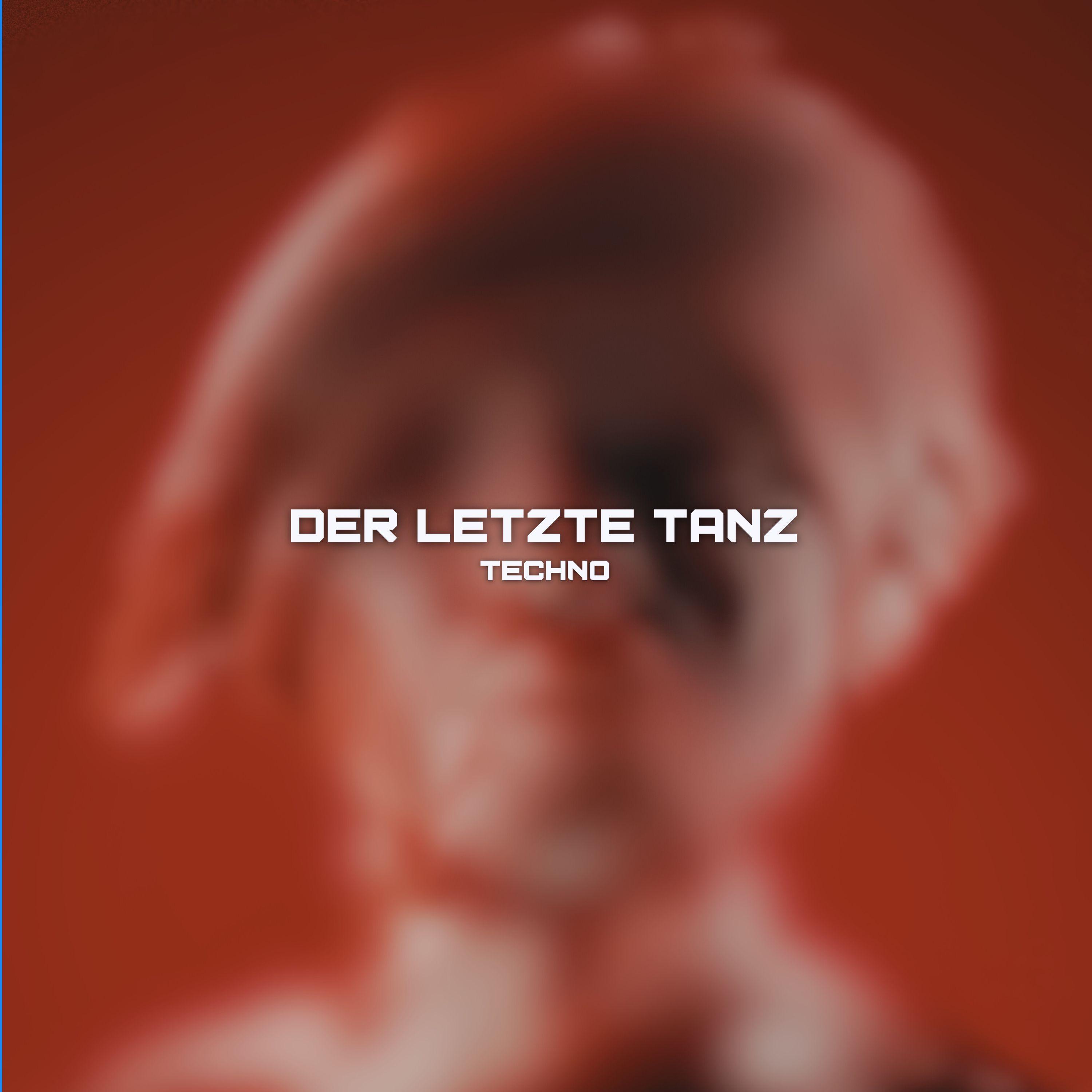 Релиз DER LETZTE TANZ (TECHNO)