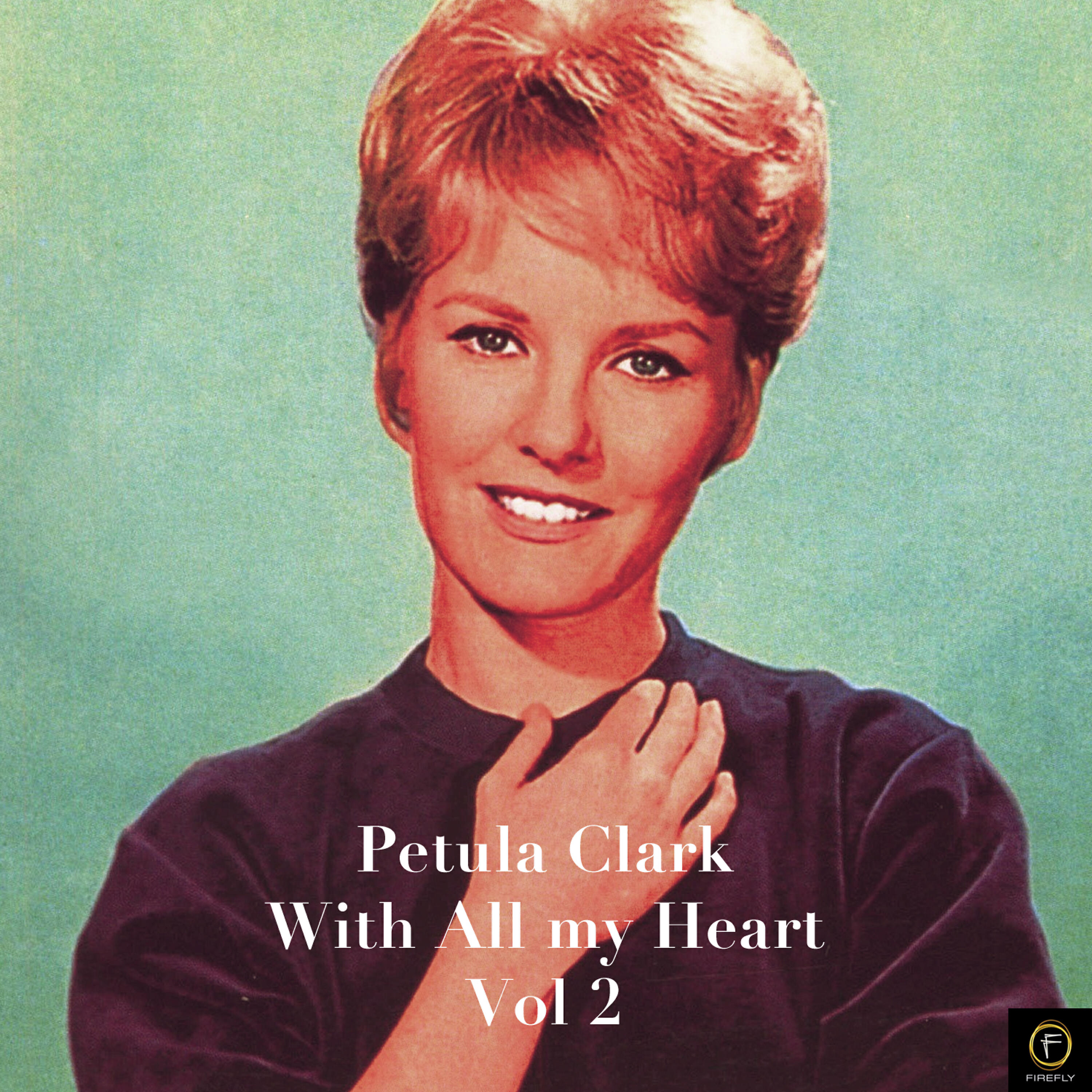 Релиз Petula Clark: With All My Heart, Vol. 2