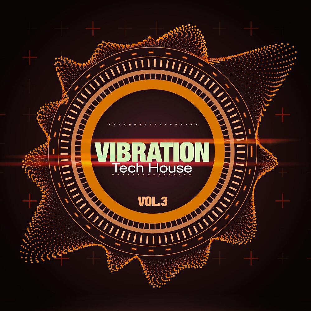 Релиз Vibration, Vol. 3 (Tech House)