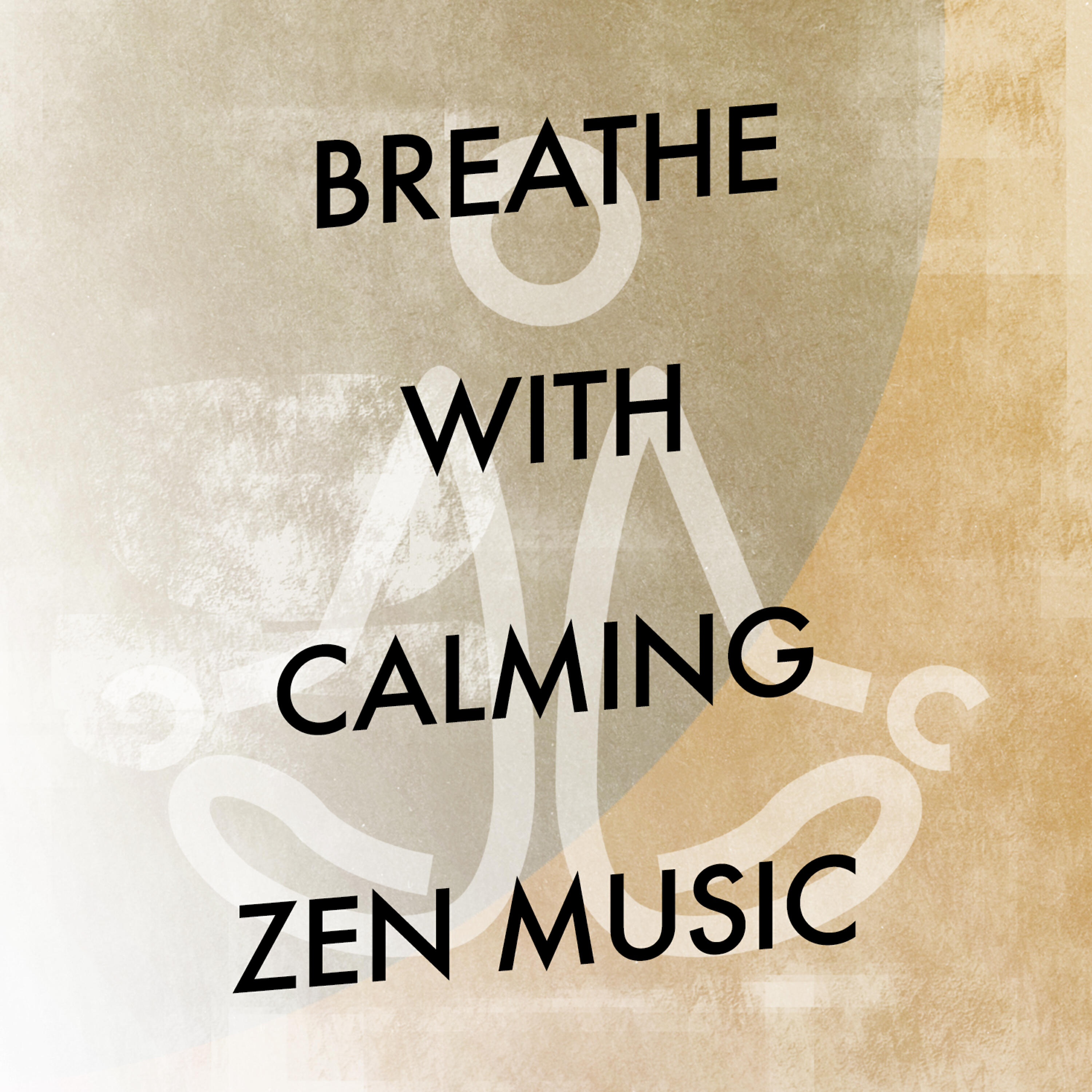 Релиз Breathe with Calming Zen Music