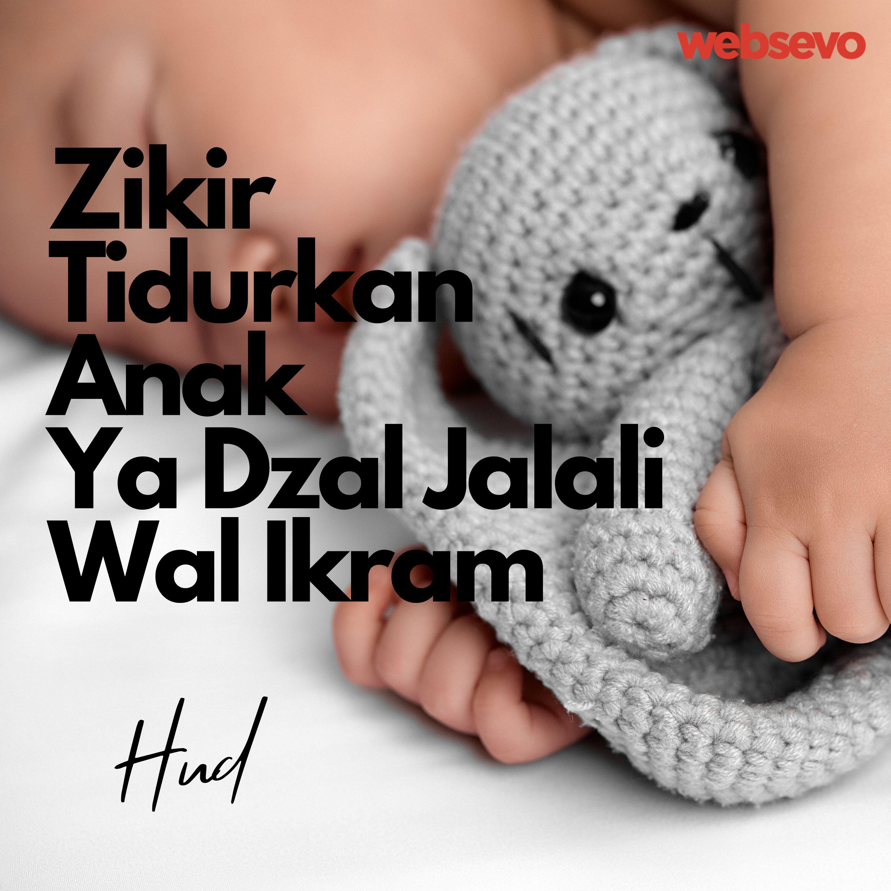 Релиз Zikir Tidurkan Anak Ya Dzal Jalali Wal Ikram