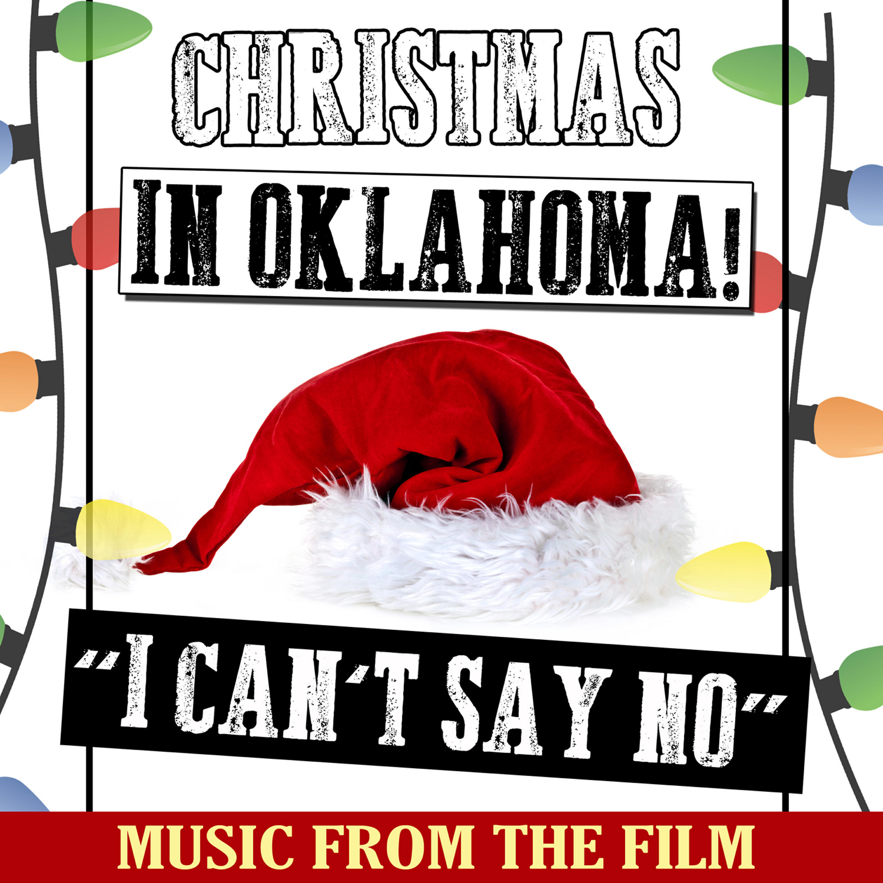 Релиз Christmas in Oklahoma: Music from the Film "I Can't Say No"