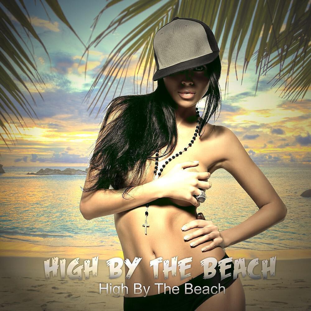 High by the Beach