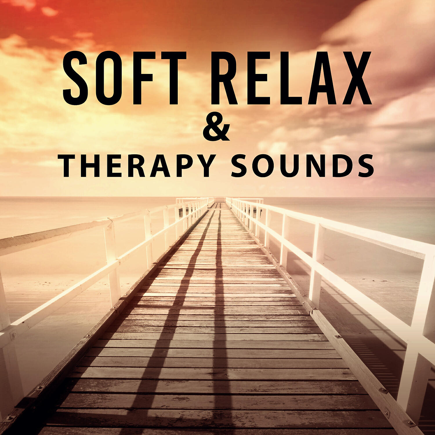 Релиз Soft Relax & Therapy Sounds – Music for Calmness, Total Relax, No More Stress, Healing Meditation