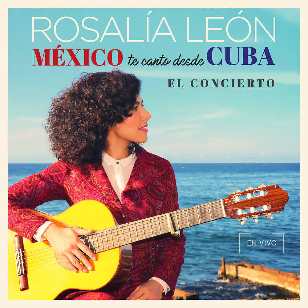 Релиз México Te Canto Desde Cuba "El Concierto" (En Vivo)