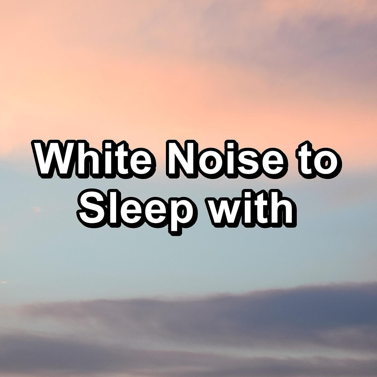 Релиз White Noise to Sleep with