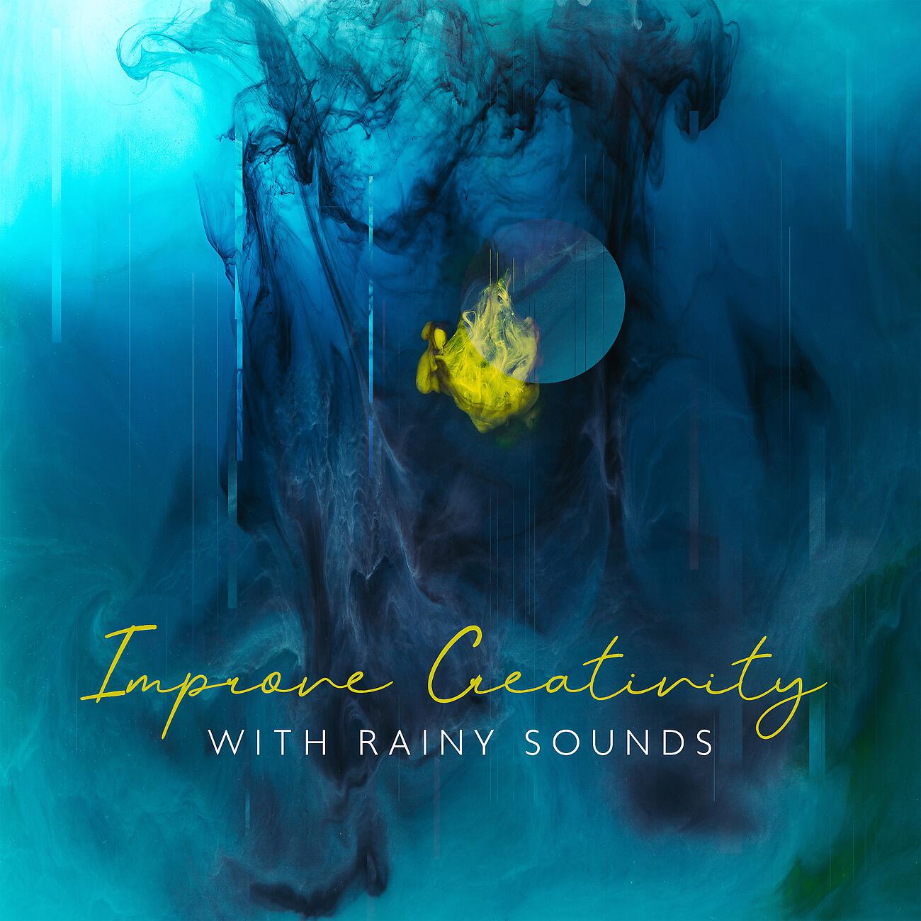 Релиз Improve Creativity with Rainy Sounds