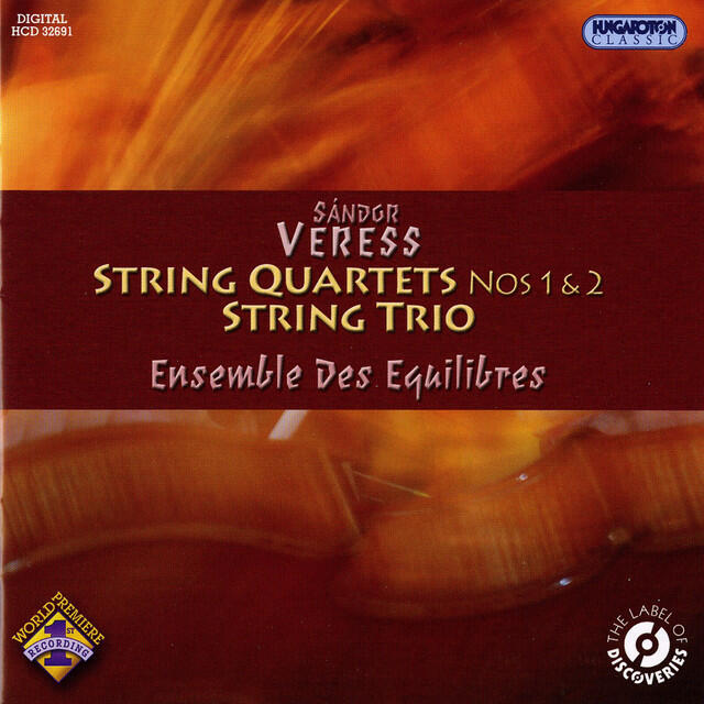 Релиз Veress: String Quartets Nos. 1 and 2 - String Trio