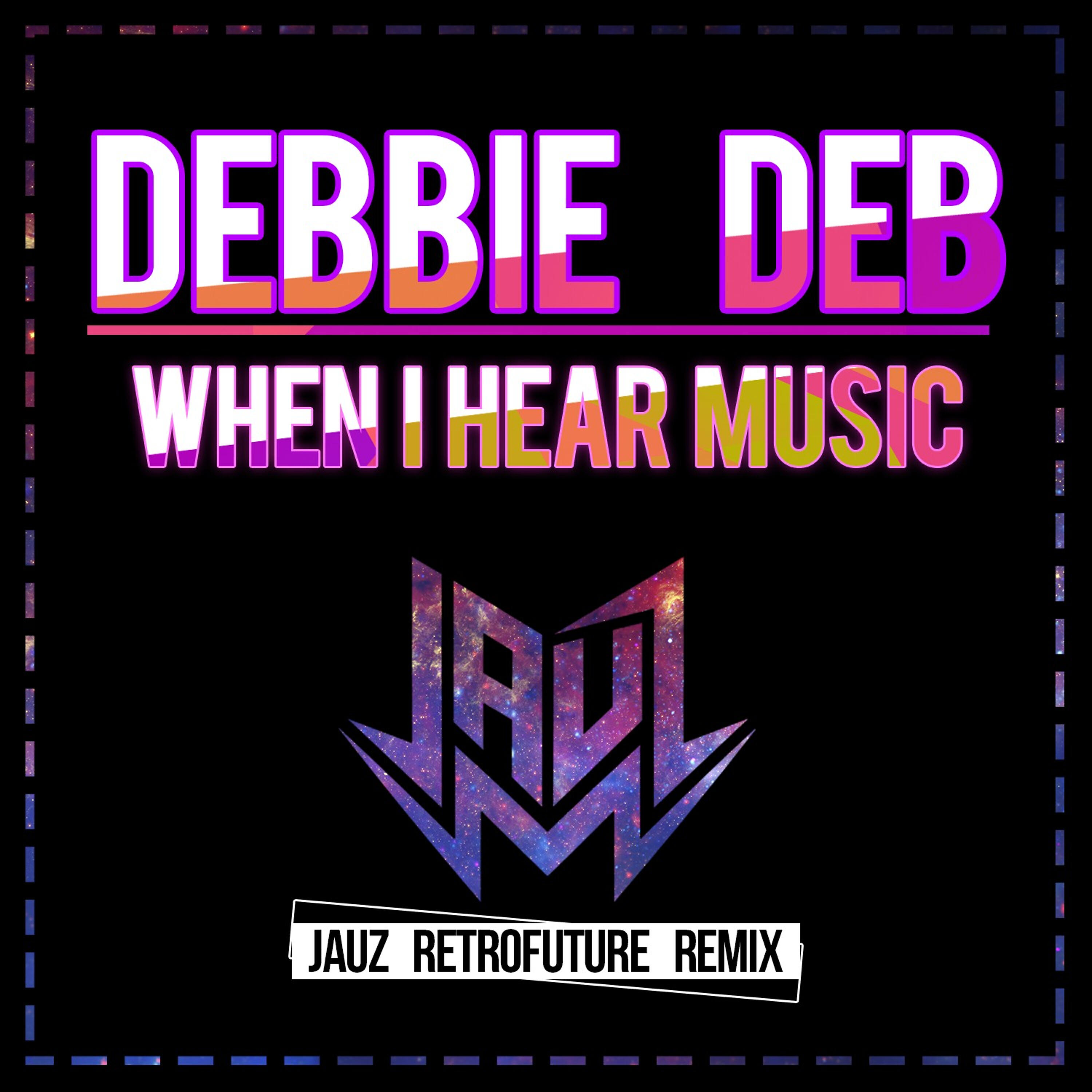 Релиз When I Hear Music (Jauz Retrofuture Remix)