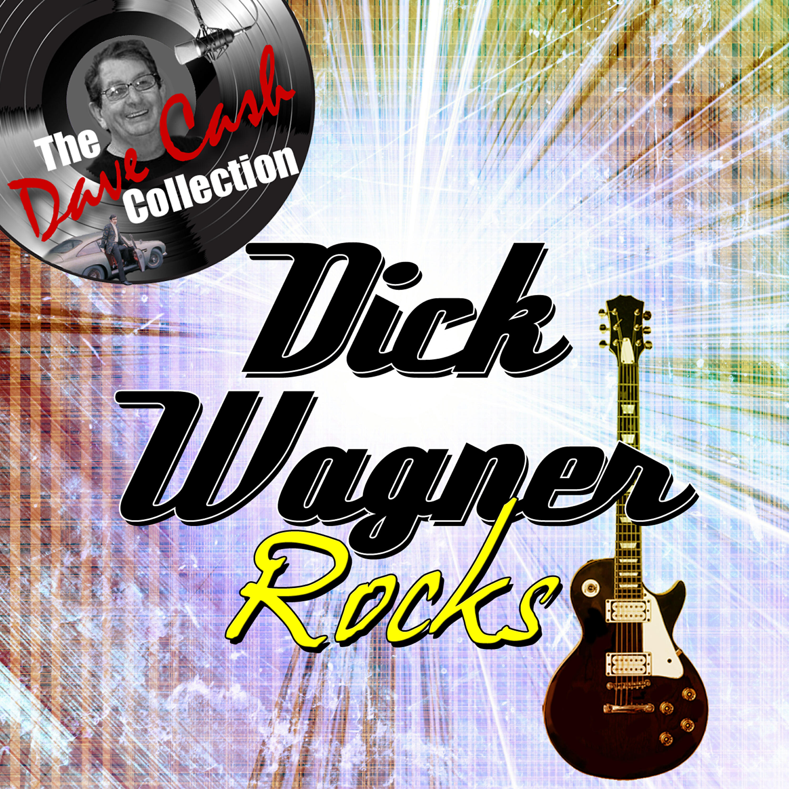 Релиз Dick Wagner Rocks - [The Dave Cash Collection]