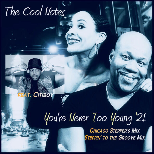 Релиз You're Never Too Young '21 (Chicago Stepper's Mix)