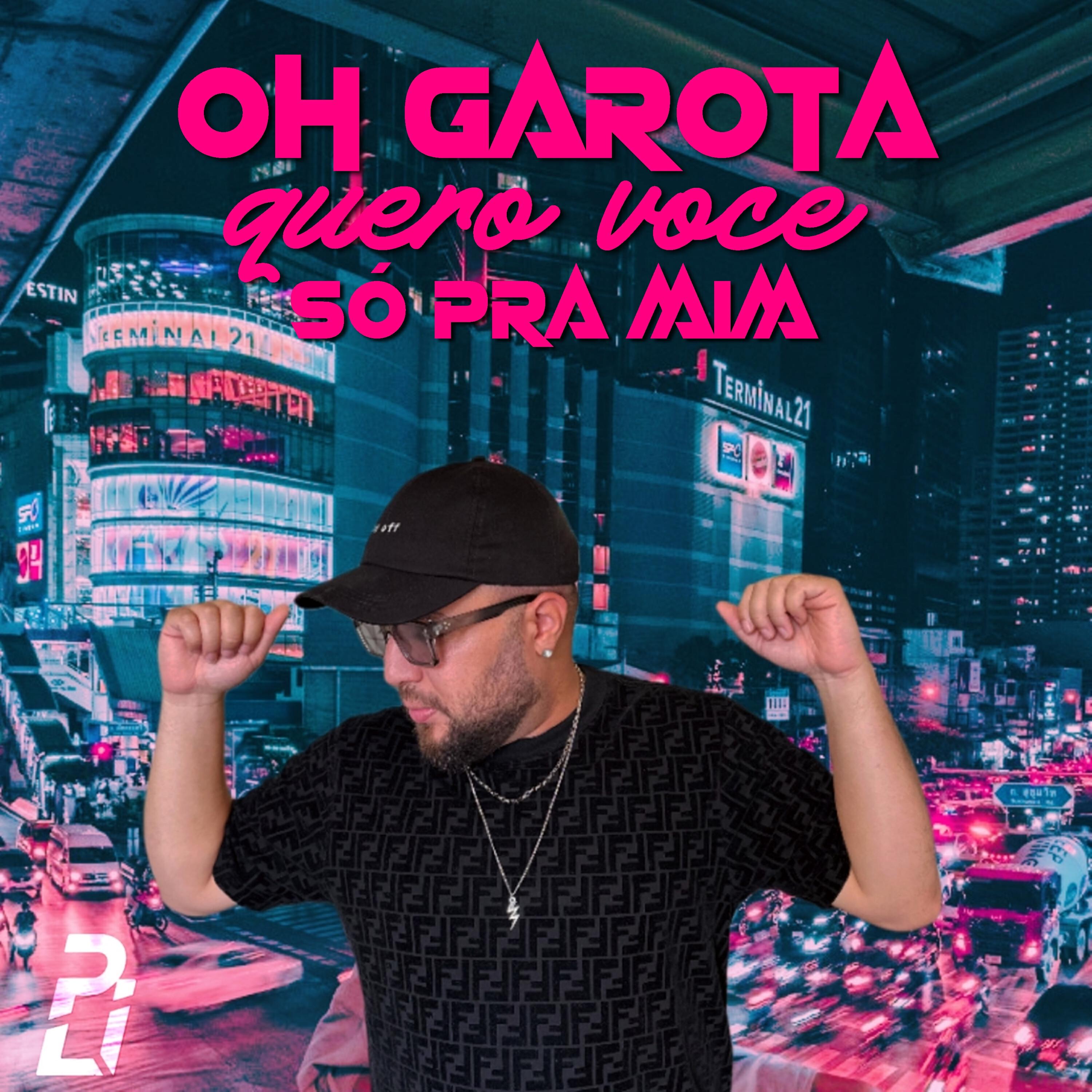 Релиз Oh Garota Quero Você Só pra Mim