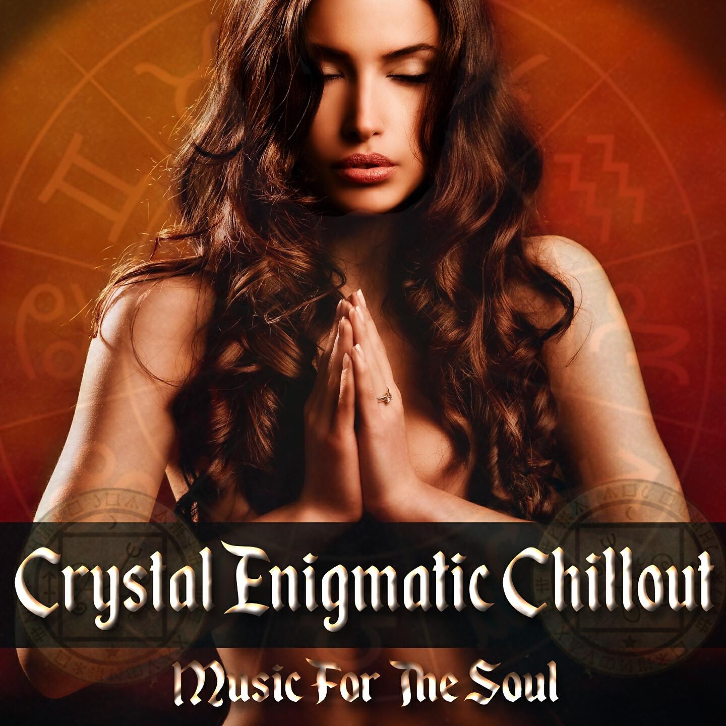 Постер альбома Crystal Enigmatic Chillout Music For The Soul