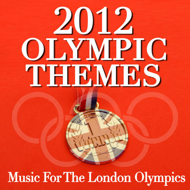 Релиз 2012 Olympic Themes - Music for the London Olympics