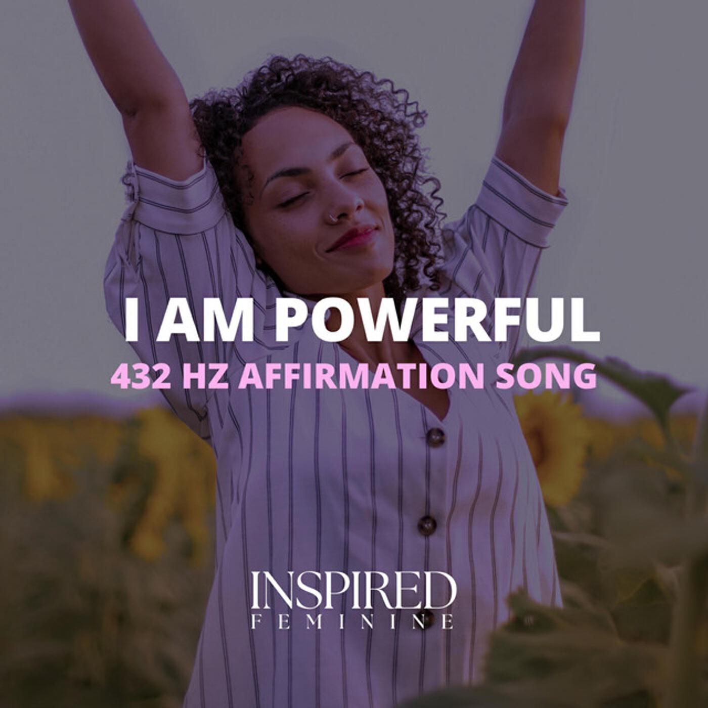Релиз I Am Powerful | 432 Hz Affirmation Song