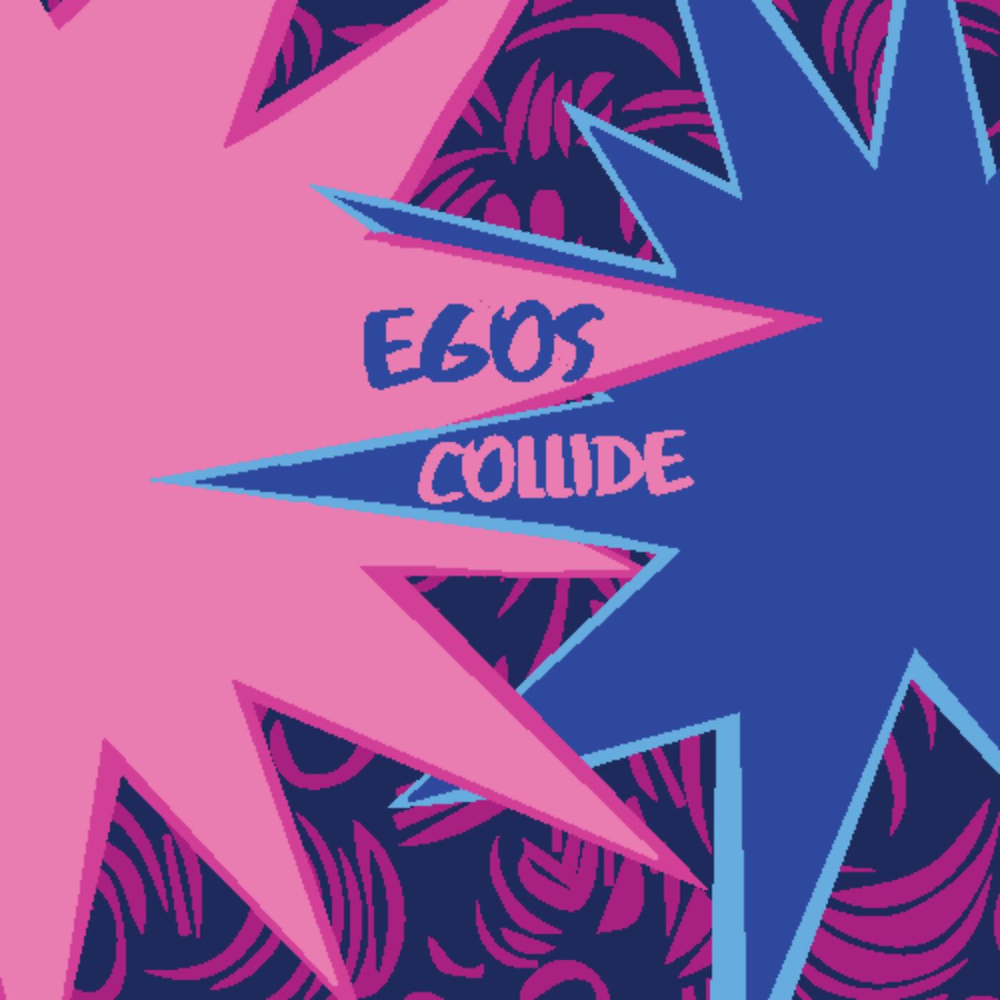 Релиз Egos Collide (feat. Kienon Lucky)