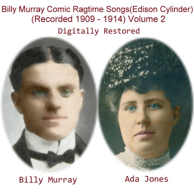 Релиз Billy Murray Comic Ragtime Songs, Vol. 2 (Edison Cylinder) [Recorded 1909 - 1914]