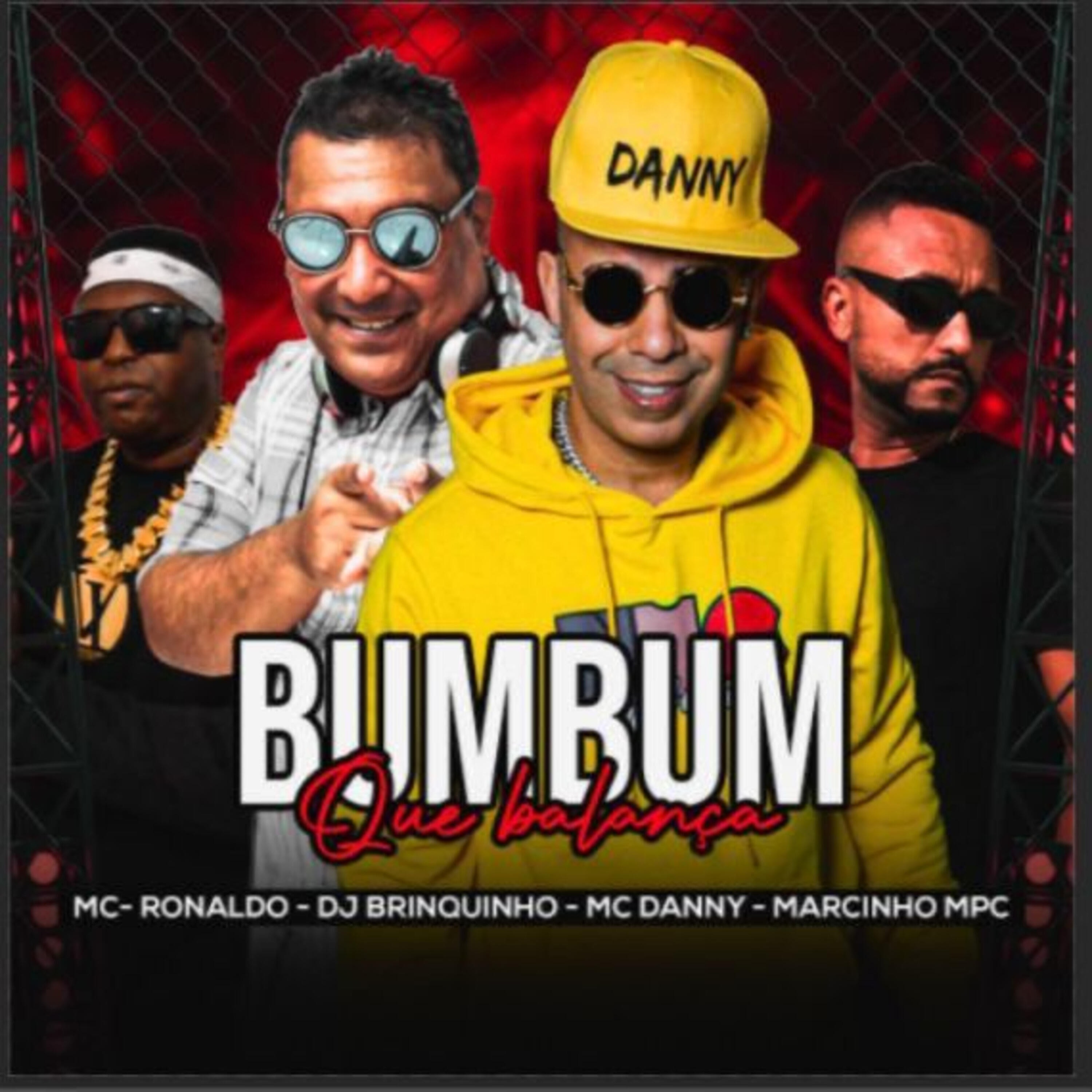 DJ Marcinho MPC, Mc Ronaldo, Dj Brinquinho, Danny - Bumbum Que Balança