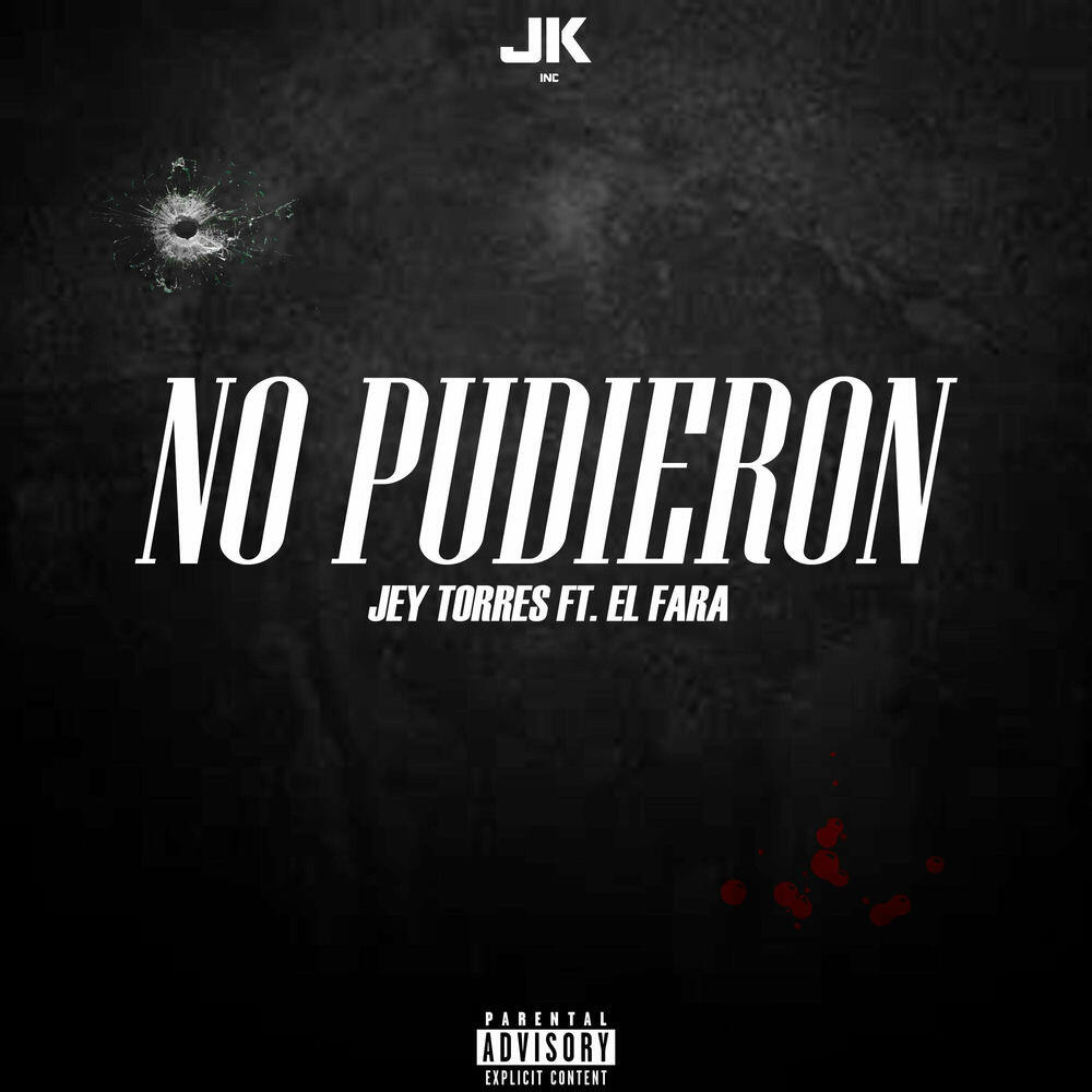 Релиз NO PUDIERON Jey Torres & El Fara