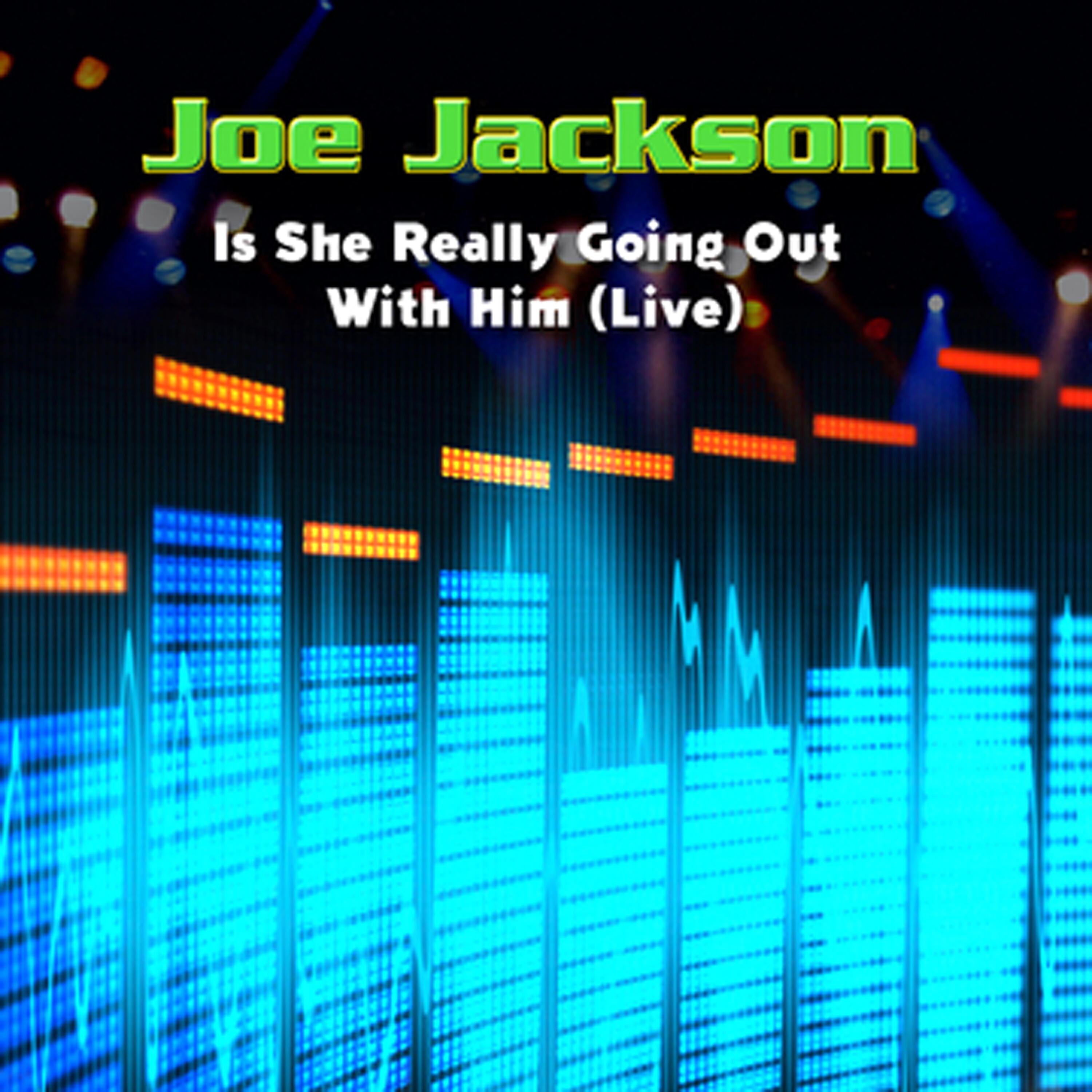 Релиз Is She Really Going Out With Him (Live)