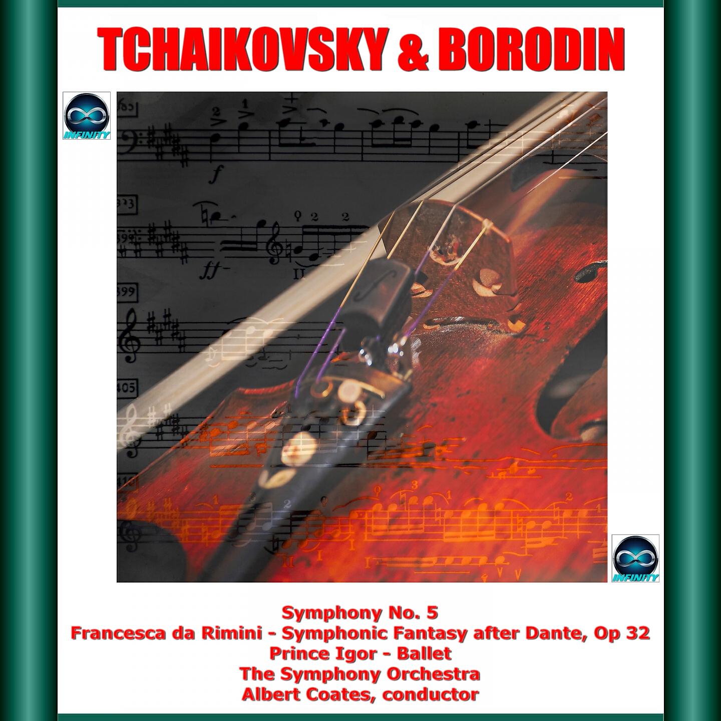 Релиз Tchaikovsky & Borodin: Symphony No. 5 - Francesca da Rimini - Symphonic Fantasy after Dante, Op. 32 - Prince Igor - Ballet