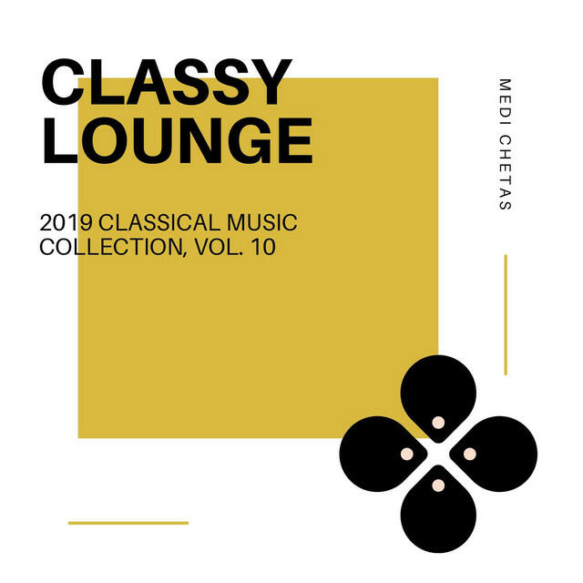 Релиз Classy Lounge - 2019 Classical Music Collection, Vol. 10