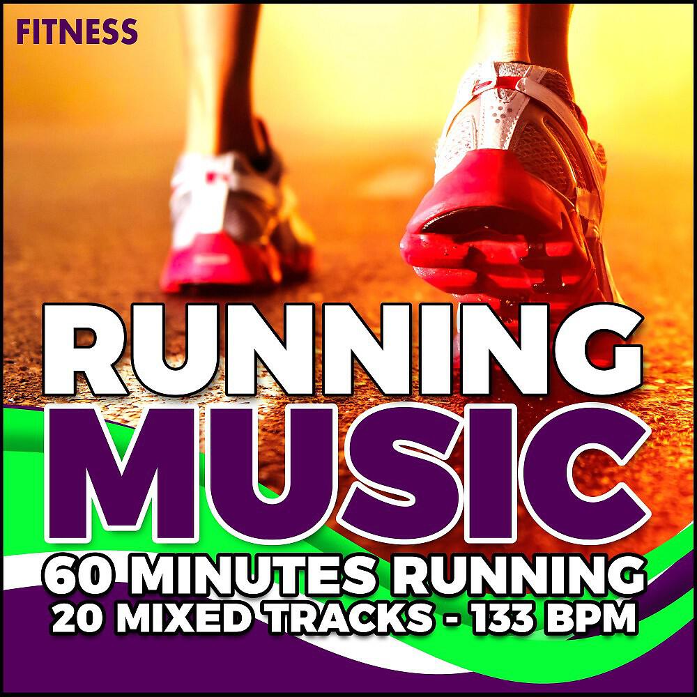 Релиз Running Music: 60 Minutes - Running - 20 Mixed Tracks - 133 Bpm
