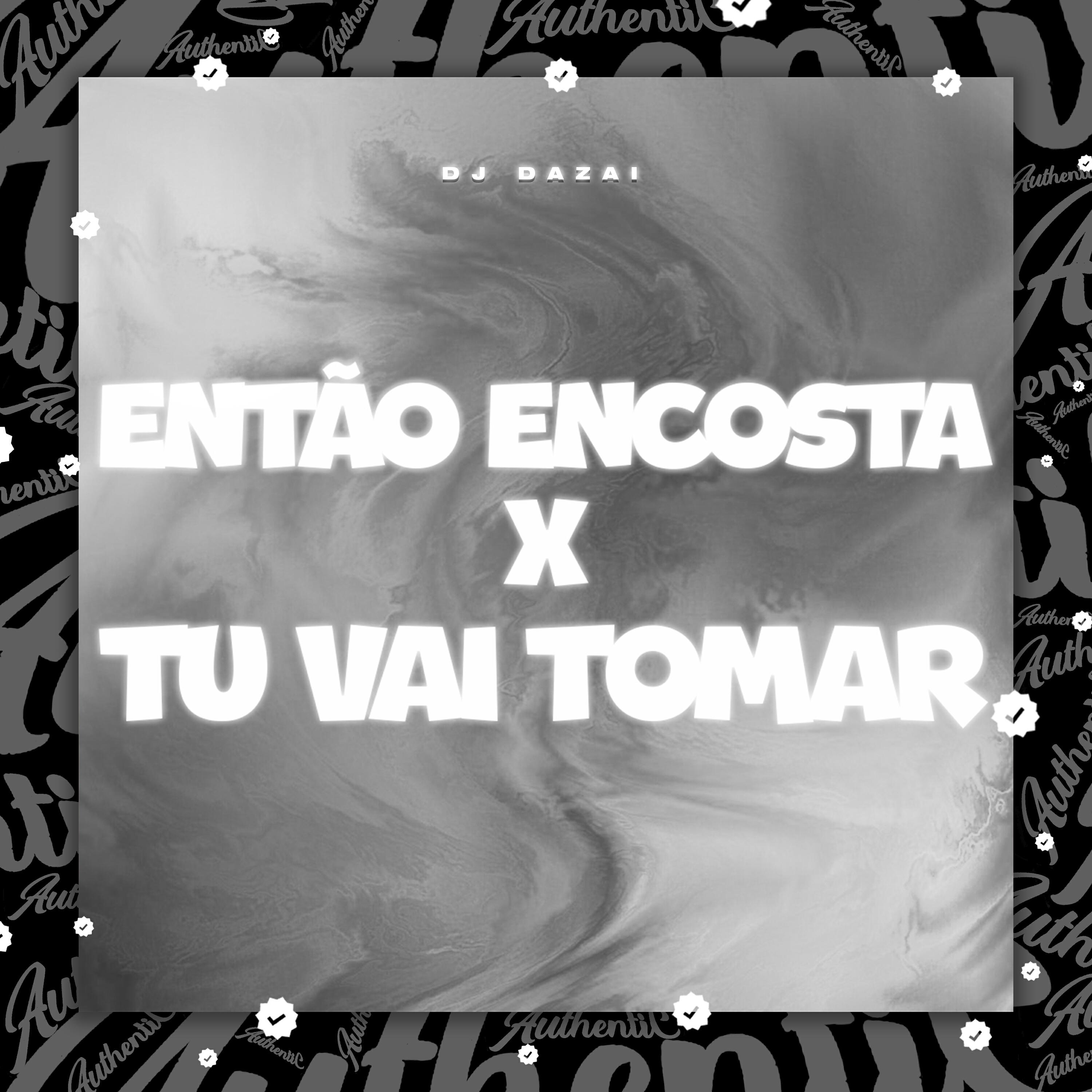 Релиз Então Encosta X Tu Vai Tomar