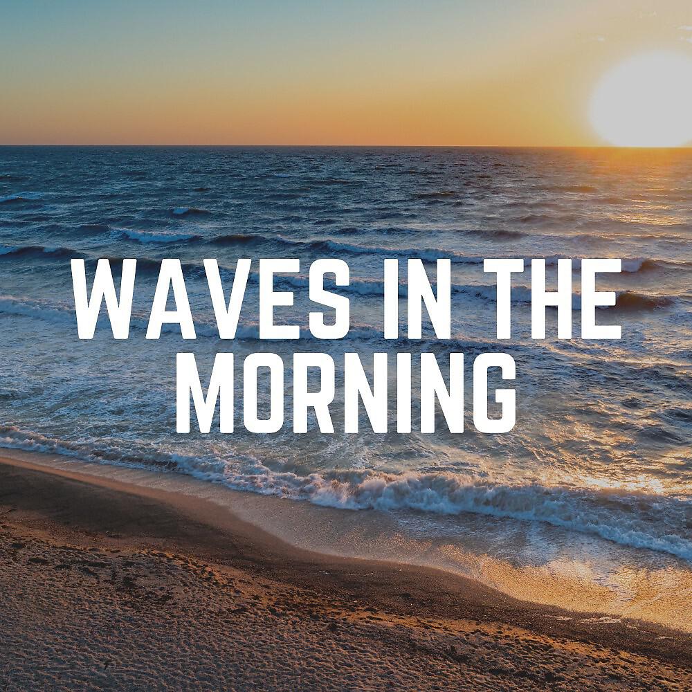 Релиз Waves in the Morning