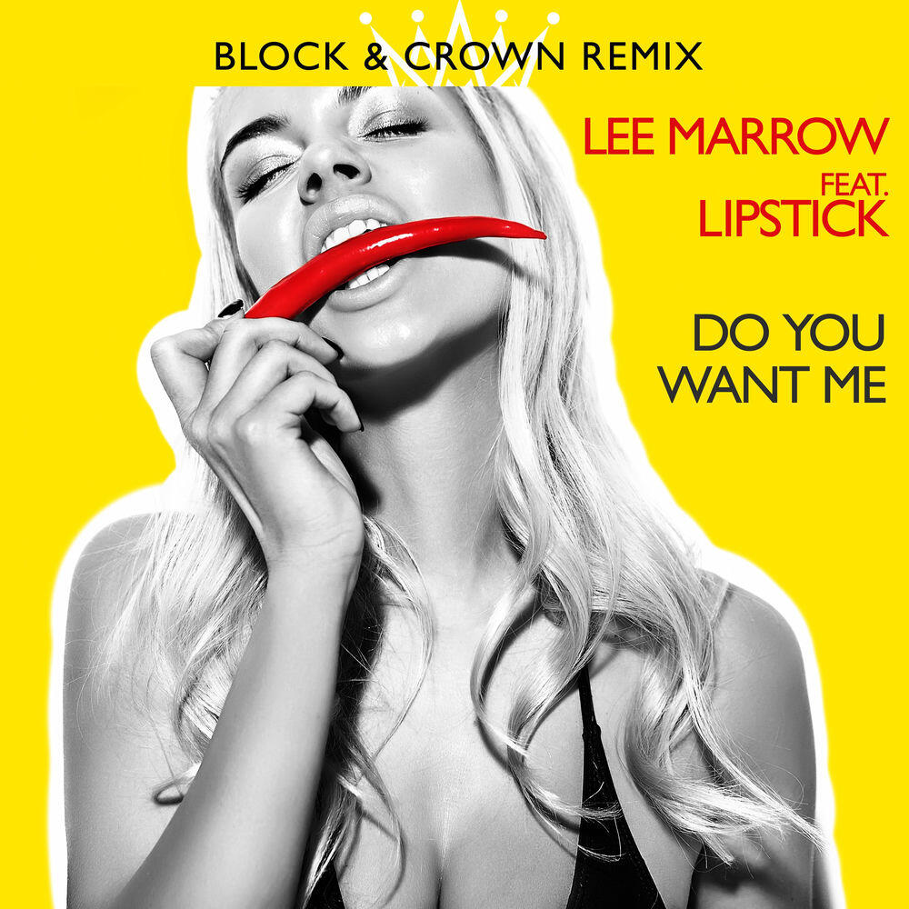 Релиз Do You Want Me (Block & Crown Strobelight Mix)