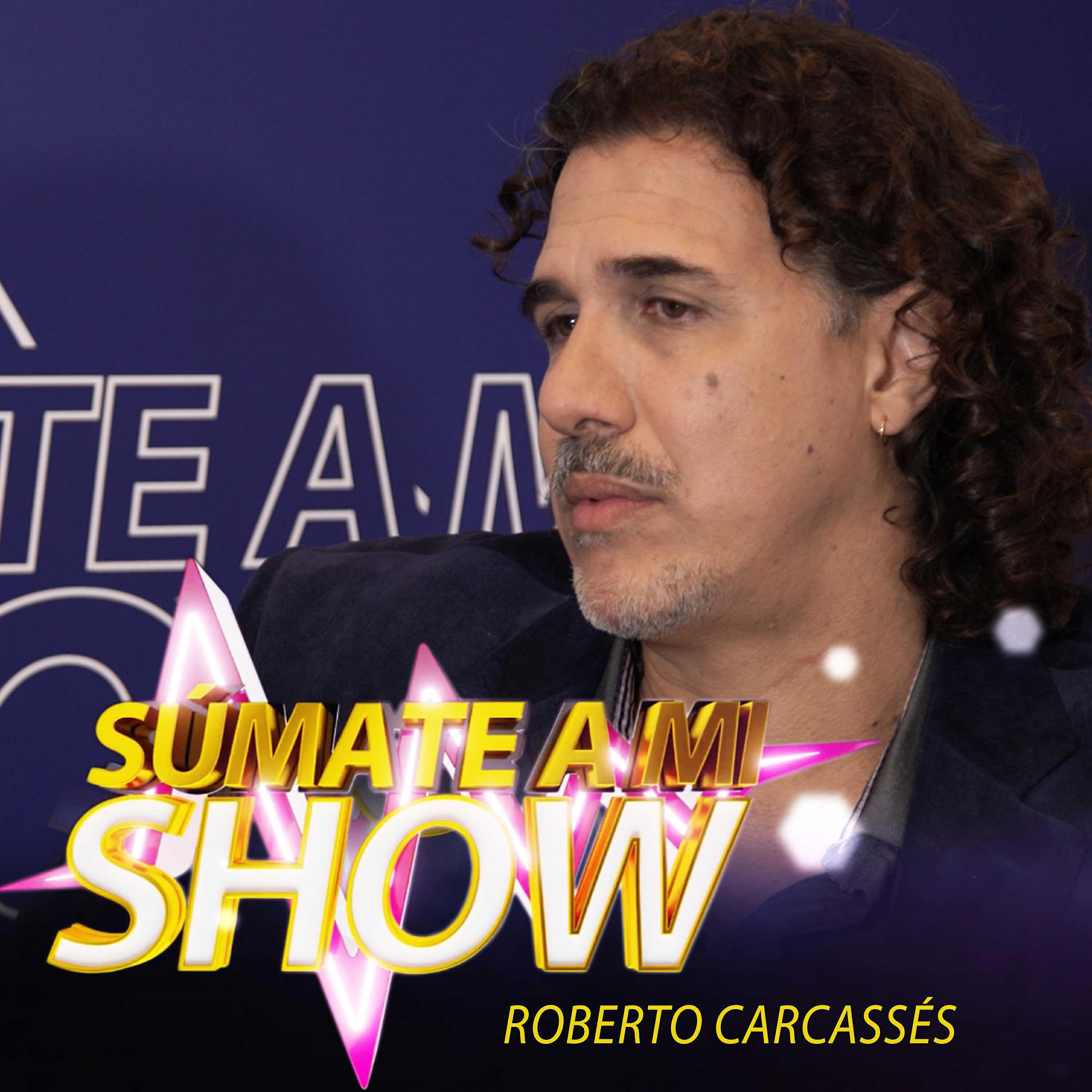 Релиз Súmate a Mi Show: Roberto Carcassés (En Vivo)