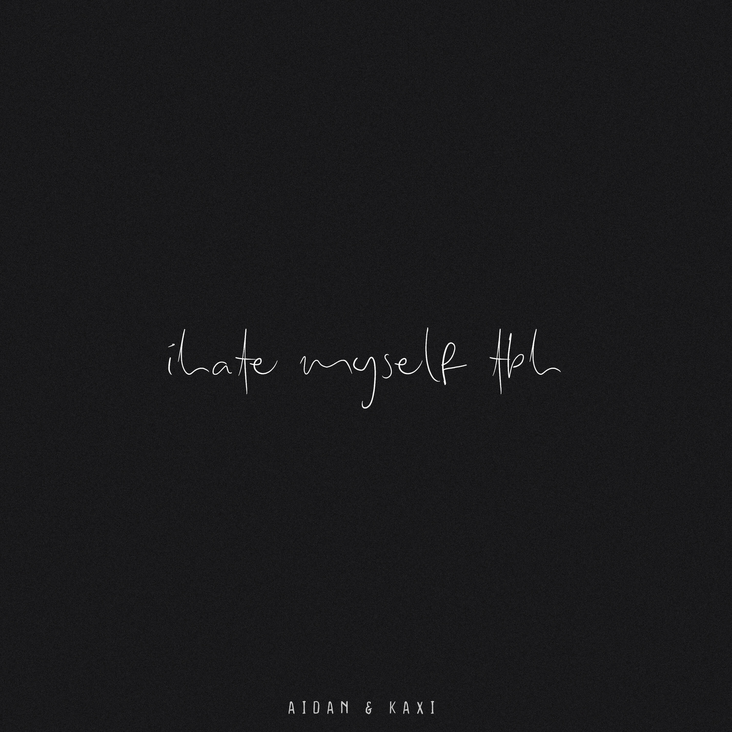 Релиз i hate myself tbh